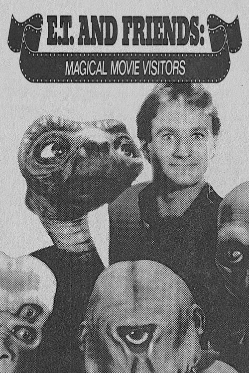 Movie poster for E.T. and Friends: Magical Movie Visitors (1982)