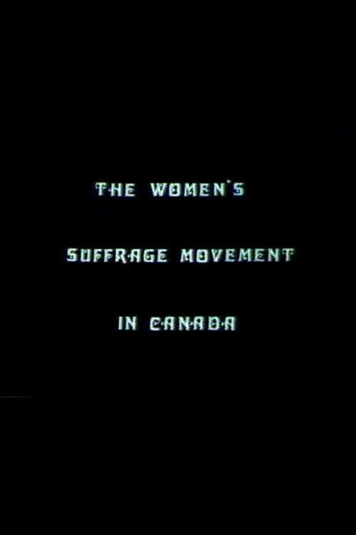 Movie poster for The Women's Suffrage Movement In Canada (1975)
