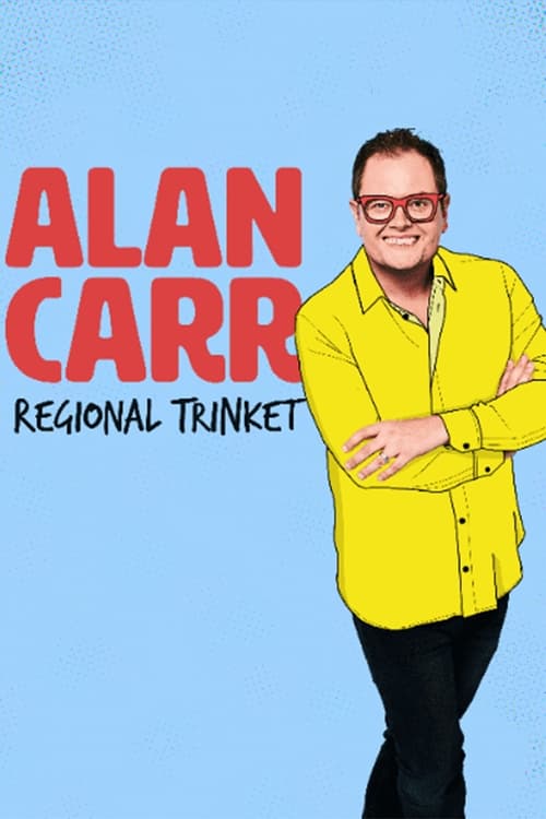 Movie poster for Alan Carr: Regional Trinket (2023)