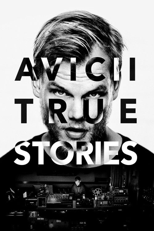 Movie poster for Avicii: True Stories (2017)