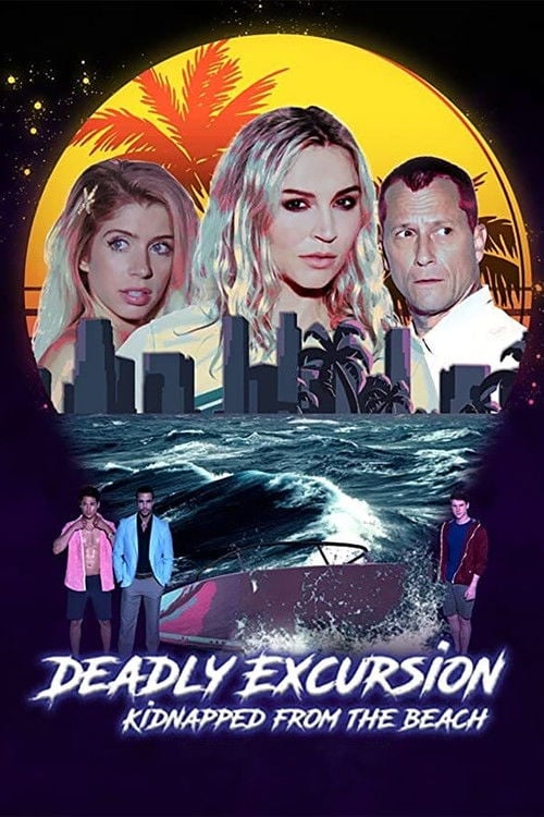 Movie poster for Deadly Excursion: Kidnapped from the Beach (2021)