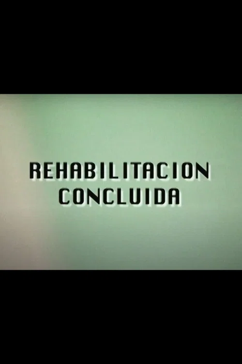 Movie poster for Rehabilitación Concluida (1998)