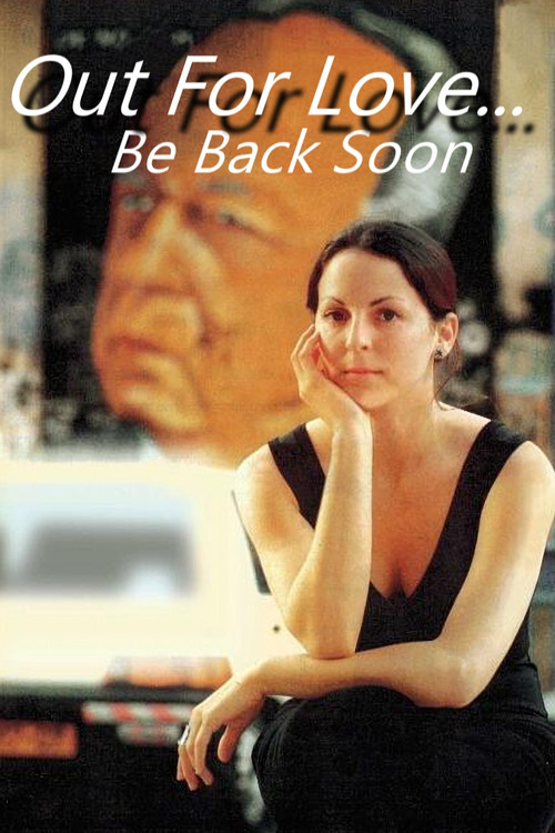 Movie poster for Out for Love... Be Back Shortly (1997)