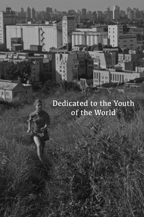 Movie poster for Dedicated To The Youth Of The World (2017)
