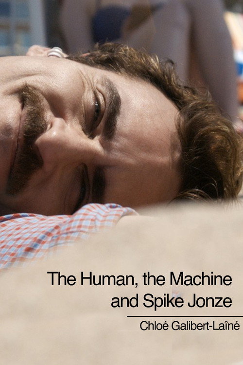 Movie poster for The Human, The Machine, and Spike Jonze (2017)