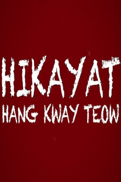 Movie poster for The Epic of Hang Kway Teow (2013)
