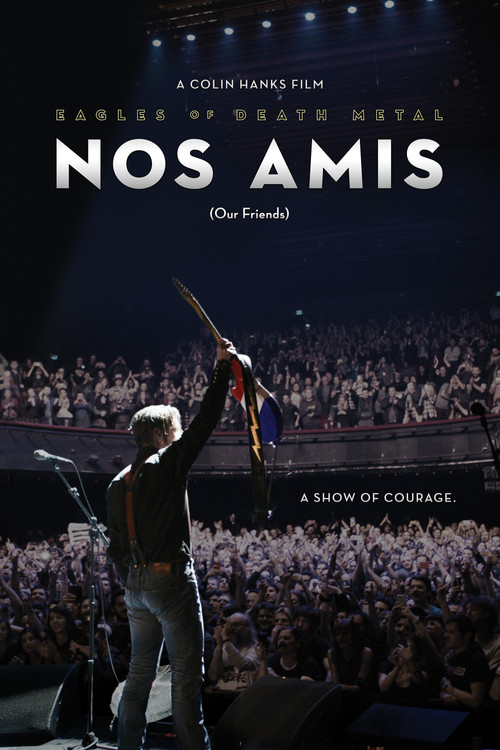Movie poster for Eagles of Death Metal: Nos Amis (Our Friends) (2017)