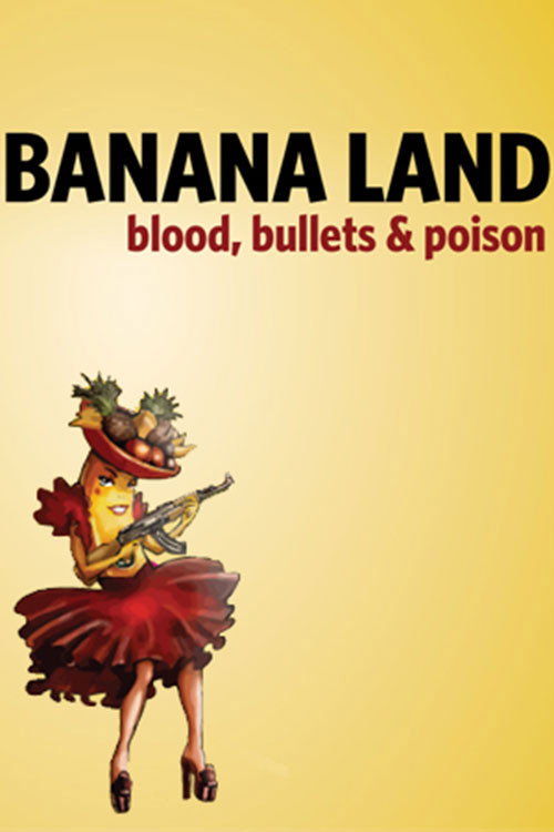 Movie poster for Bananaland: Blood, Bullets & Poison (2016)