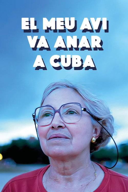 Movie poster for El meu avi va anar a Cuba (2024)