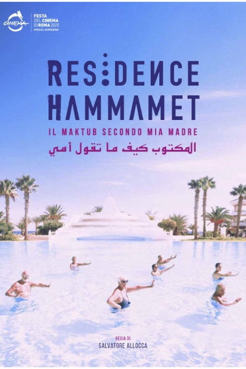 Movie poster for Residence Hammamet - Il Maktub secondo mia madre (2025)