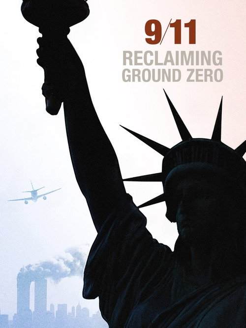 Movie poster for 9/11: Reclaiming Ground Zero (2026)