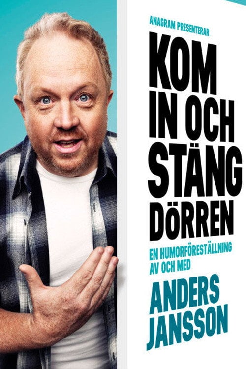 Movie poster for Anders Jansson: Kom in och stäng dörren (2015)