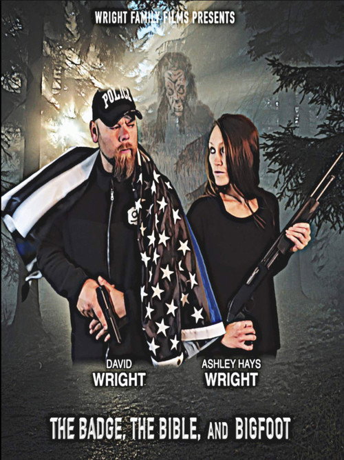 Movie poster for The Badge, the Bible, and Bigfoot (2019)