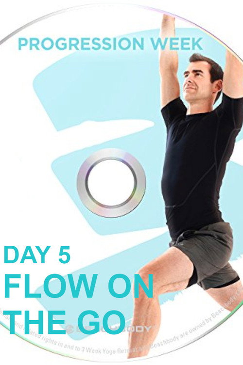 Movie poster for 3 Weeks Yoga Retreat - Week 3 Progression - Day 5 Flow On the Go (2016)