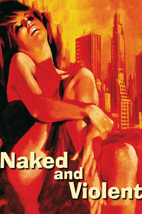 Movie poster for Naked and Violent (1970)