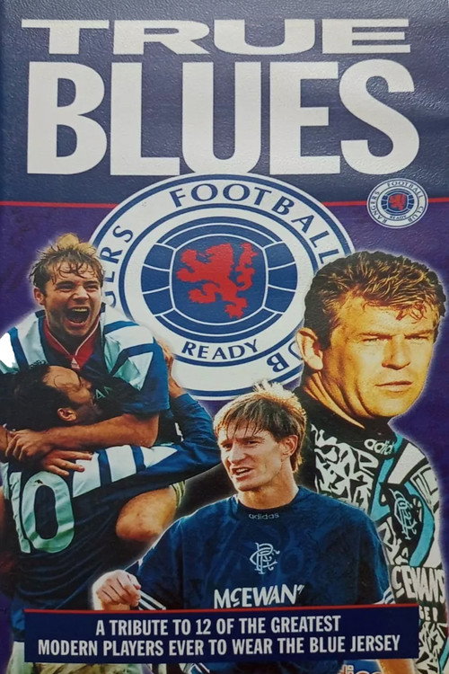 Movie poster for Rangers FC: True Blues (1998)