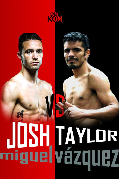 Movie poster for Josh Taylor vs. Miguel Vázquez (2017)