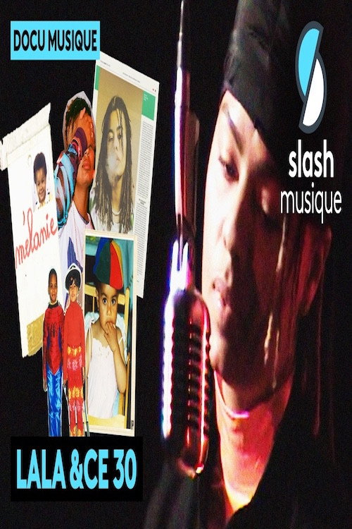 Movie poster for Comment j’ai trouvé ma place dans le rap - Lala &ce 30, le documentaire (2026)
