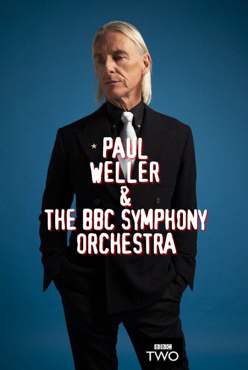 Movie poster for Paul Weller & The BBC Symphony Orchestra: Live from the Barbican (2021)
