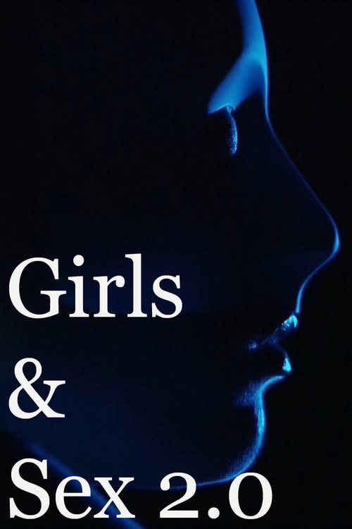 Movie poster for Girls & Sex 2.0 (2014)