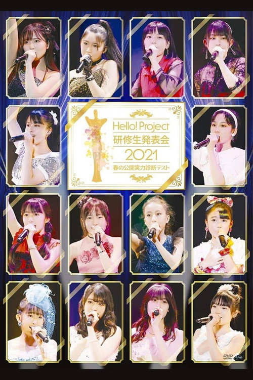 Movie poster for Hello! Project Kenshuusei Happyoukai 2021 ~Haru no Koukai Jitsuryoku Shindan Test~ (2021)