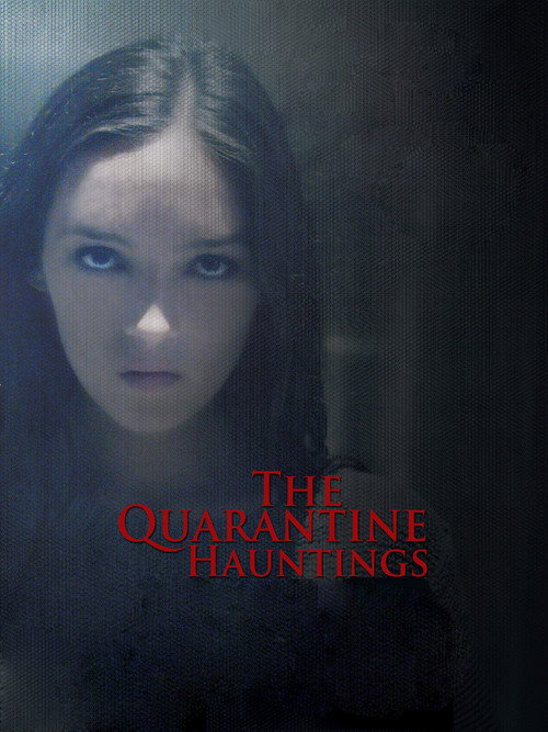 Movie poster for The Quarantine Hauntings (2015)
