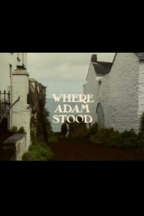 Movie poster for Where Adam Stood (1976)