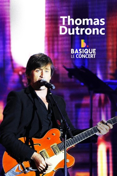 Movie poster for Thomas Dutronc - Basique le concert (2020)