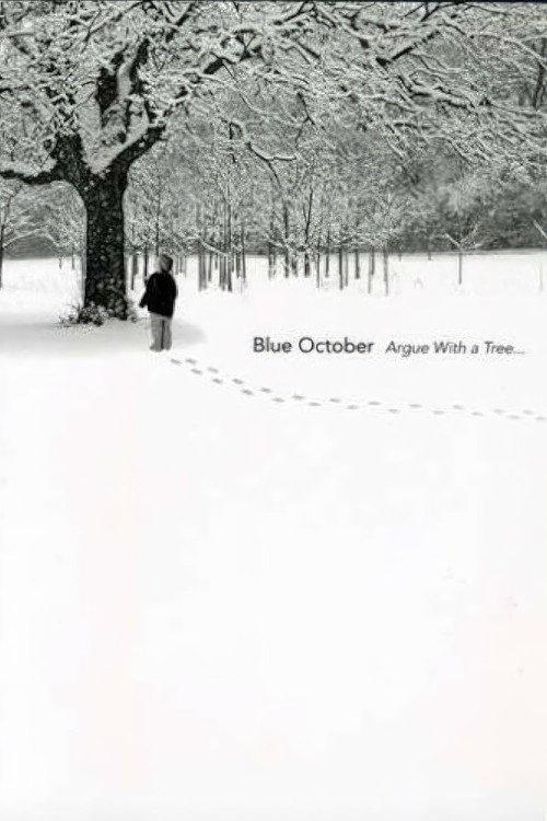 Movie poster for Blue October: Argue with a Tree (2004)