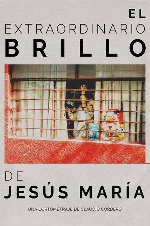 Movie poster for El extraordinario brillo de Jesús María (2023)