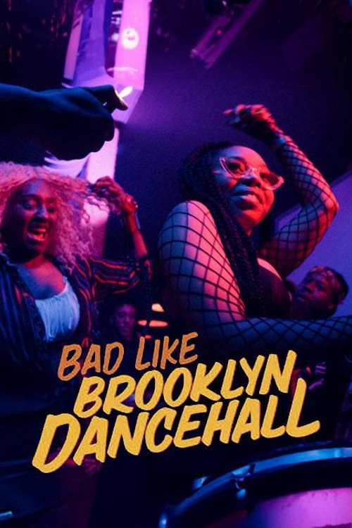 Movie poster for Bad Like Brooklyn Dancehall (2023)