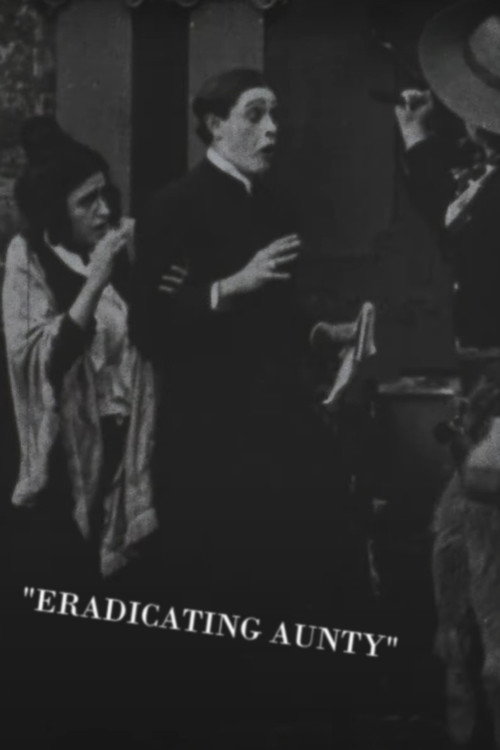Movie poster for Eradicating Aunty (1909)