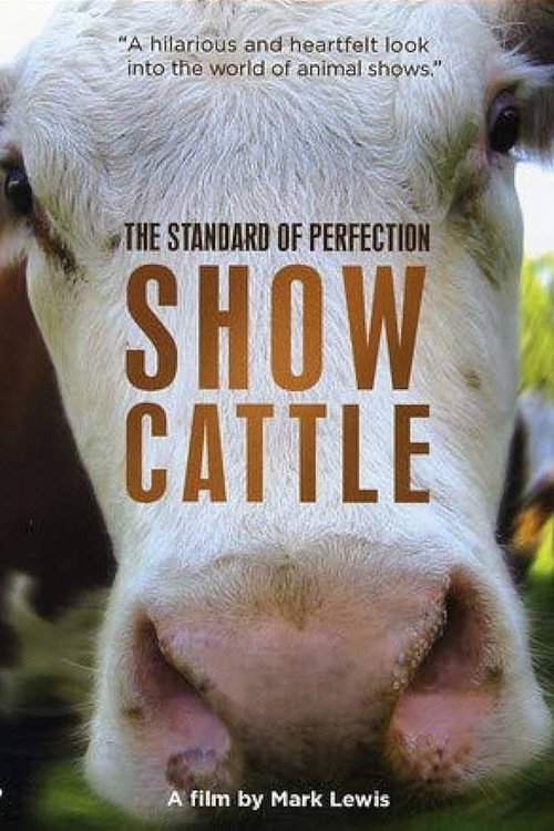 Movie poster for The Standard of Perfection: Show Cattle (2006)