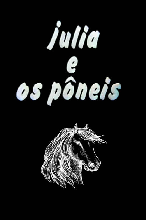 Movie poster for Júlia E os Pôneis (1987)