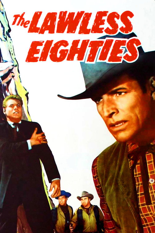 Movie poster for The Lawless Eighties (1957)