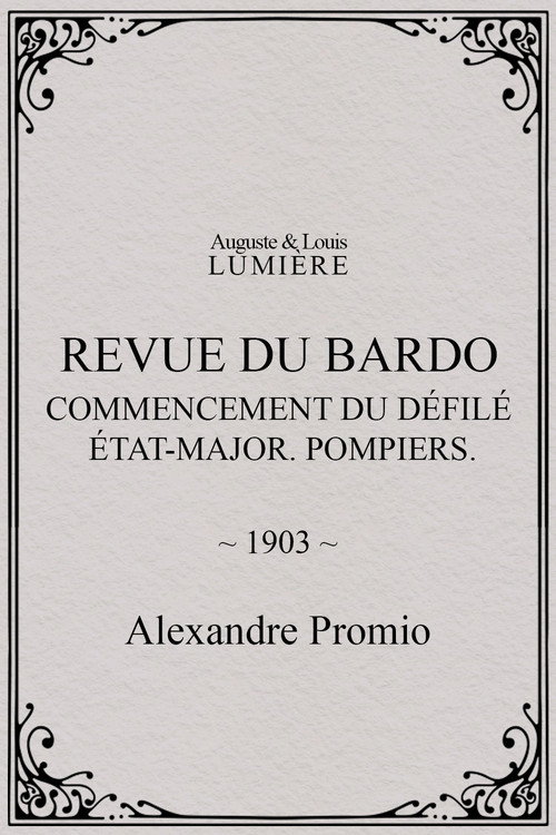 Movie poster for Revue du Bardo : commencement du défilé. État-major. Pompiers (1903)