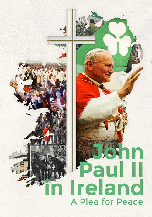 Movie poster for John Paul II in Ireland: A Plea for Peace (2018)