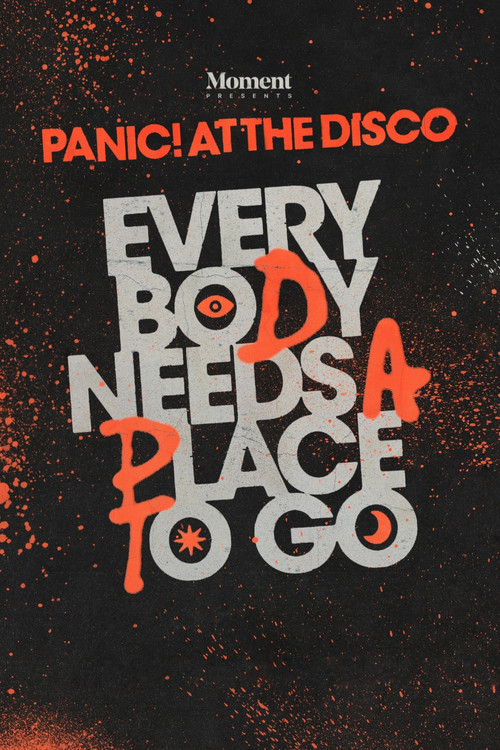 Movie poster for Everybody Needs A Place To Go: An Evening With Panic! At The Disco (2022)