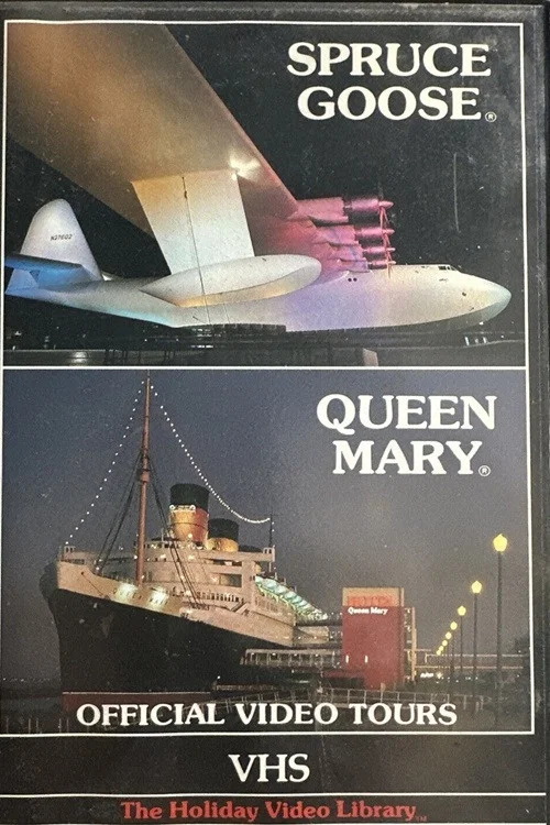 Movie poster for Spruce Goose & Queen Mary: Official Video Tours (1987)