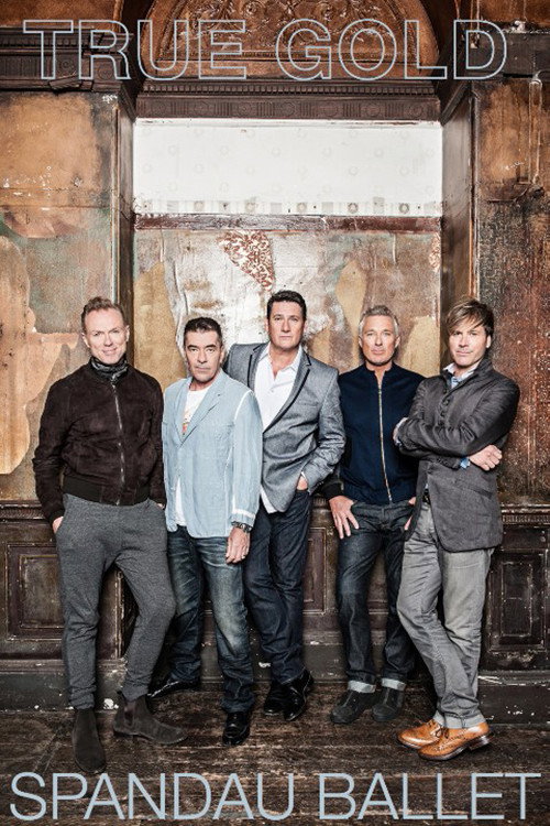 Movie poster for Spandau Ballet: True Gold (2014)