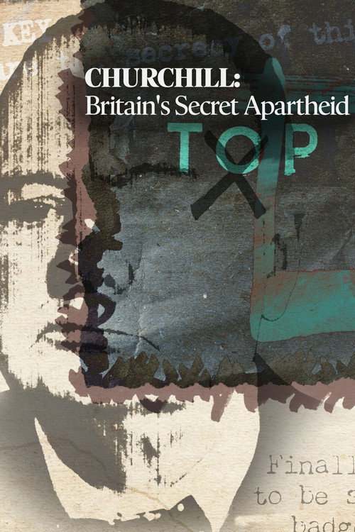 Movie poster for Churchill: Britain's Secret Apartheid (2024)