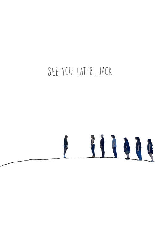 Movie poster for See You Later, Jack