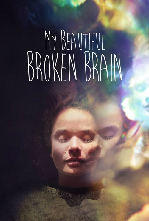 Movie poster for My Beautiful Broken Brain (2014)