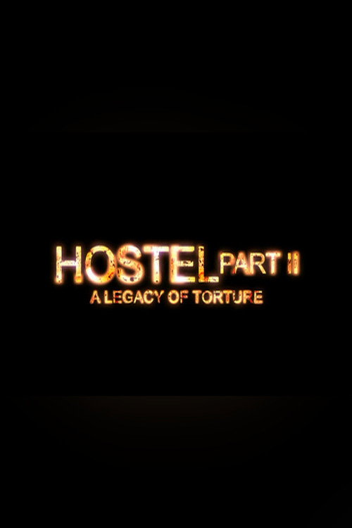 Movie poster for Hostel Part II: A Legacy of Torture (2007)