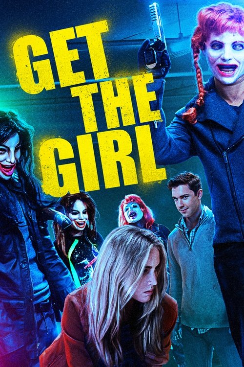 Movie poster for Get the Girl (2017)