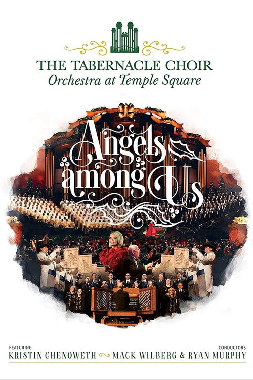 Movie poster for Angels Among Us: The Tabernacle Choir at Temple Square featuring Kristin Chenoweth (2019)