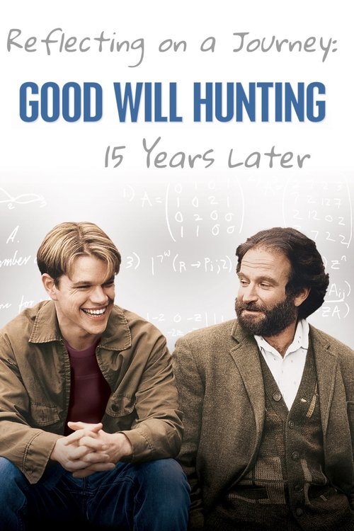 Movie poster for Reflecting On A Journey: Good Will Hunting 15 Years Later (2012)