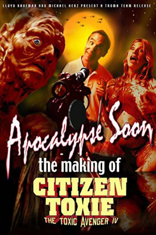Movie poster for Apocalypse Soon: The Making of 'Citizen Toxie' (2002)