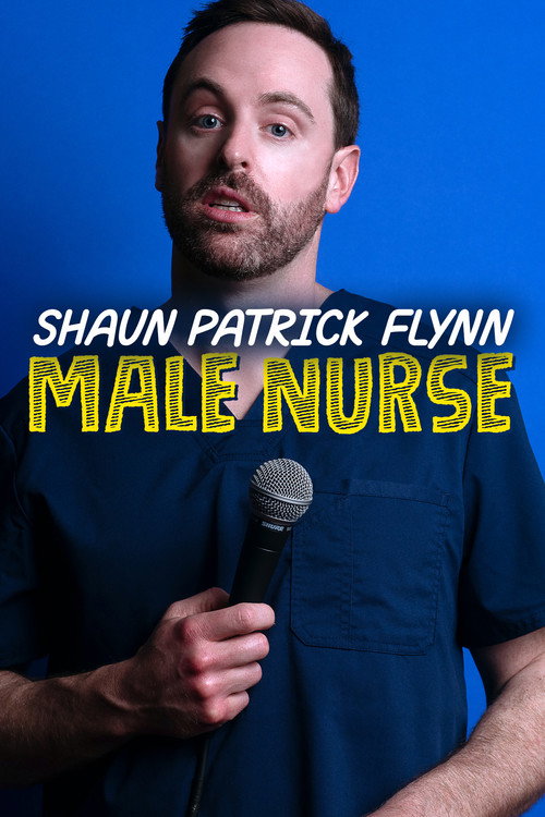 Movie poster for Shaun Patrick Flynn: Male Nurse (2022)
