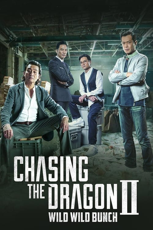 Movie poster for Chasing the Dragon II: Wild Wild Bunch (2019)